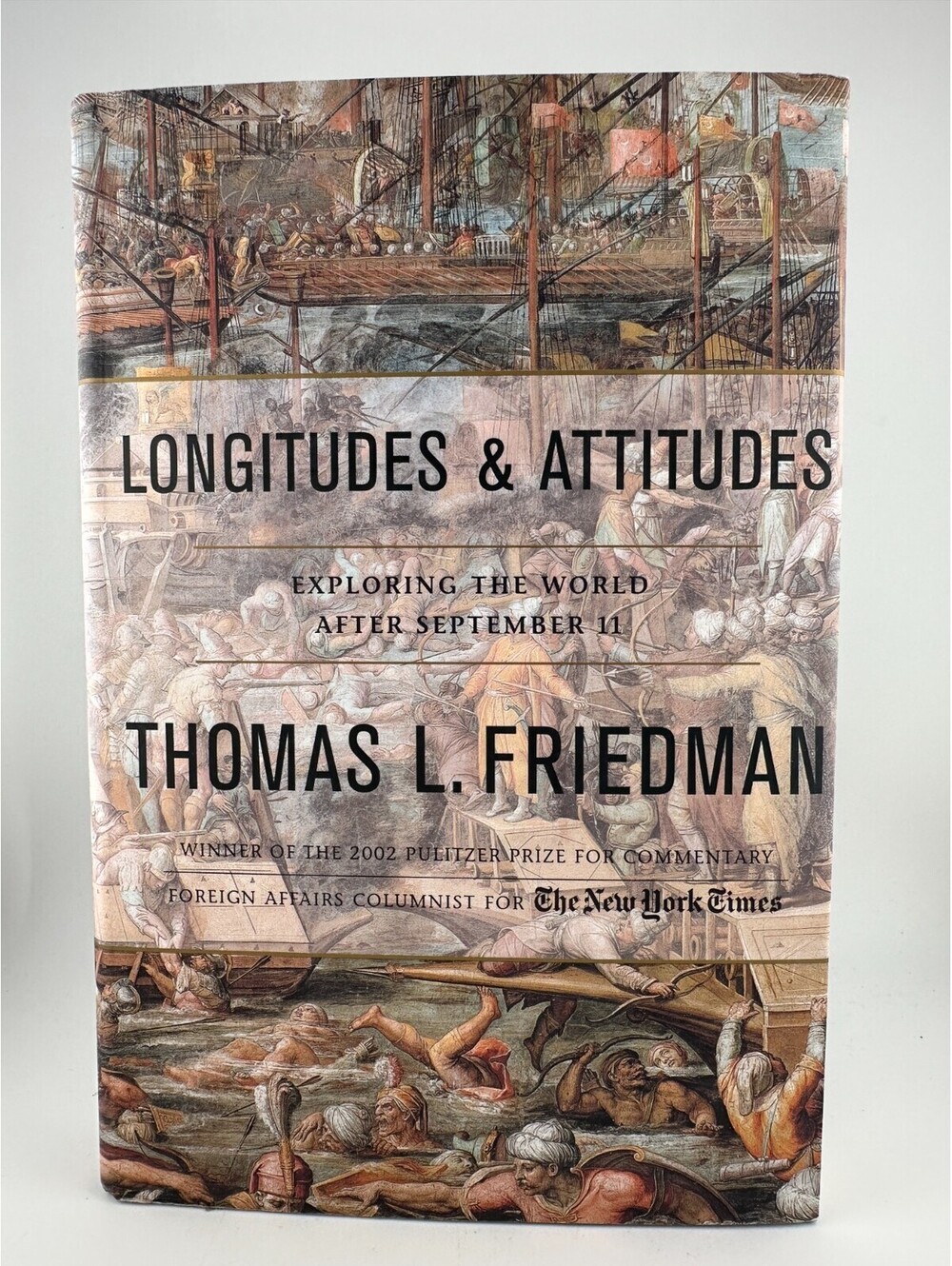 Longitudes & Attitudes Thomas Friedman Hardcover 2002 First Edition FSG